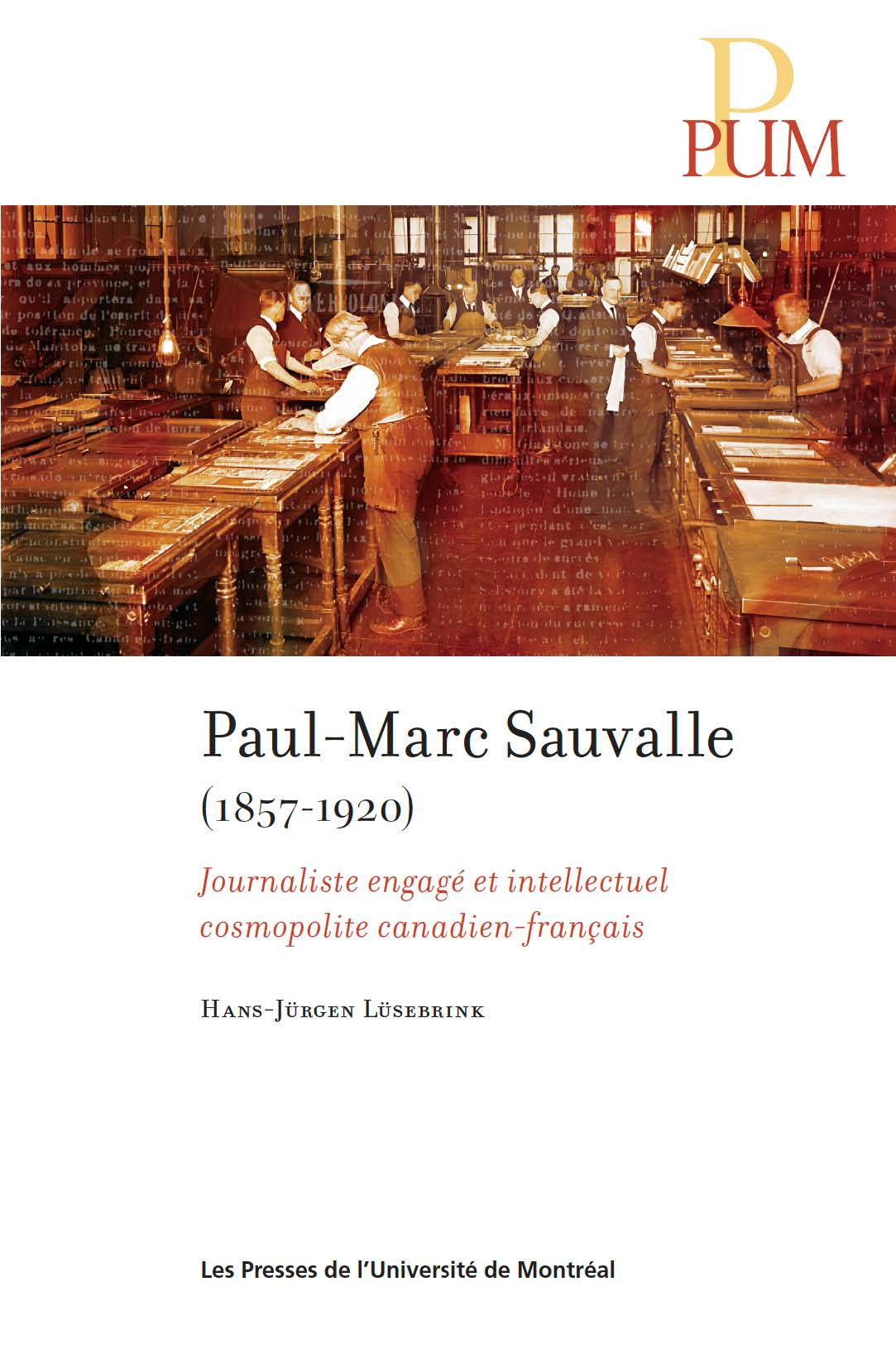 Titelblatt der Publikation Paul-Marc Sauvalle (1857-1920) Journaliste engagé et intellectuel cosmopolite canadien-français von Prof. em. Dr. Hans-Jürgen Lüsebrink